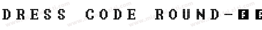 DRESS CODE ROUND字体转换
